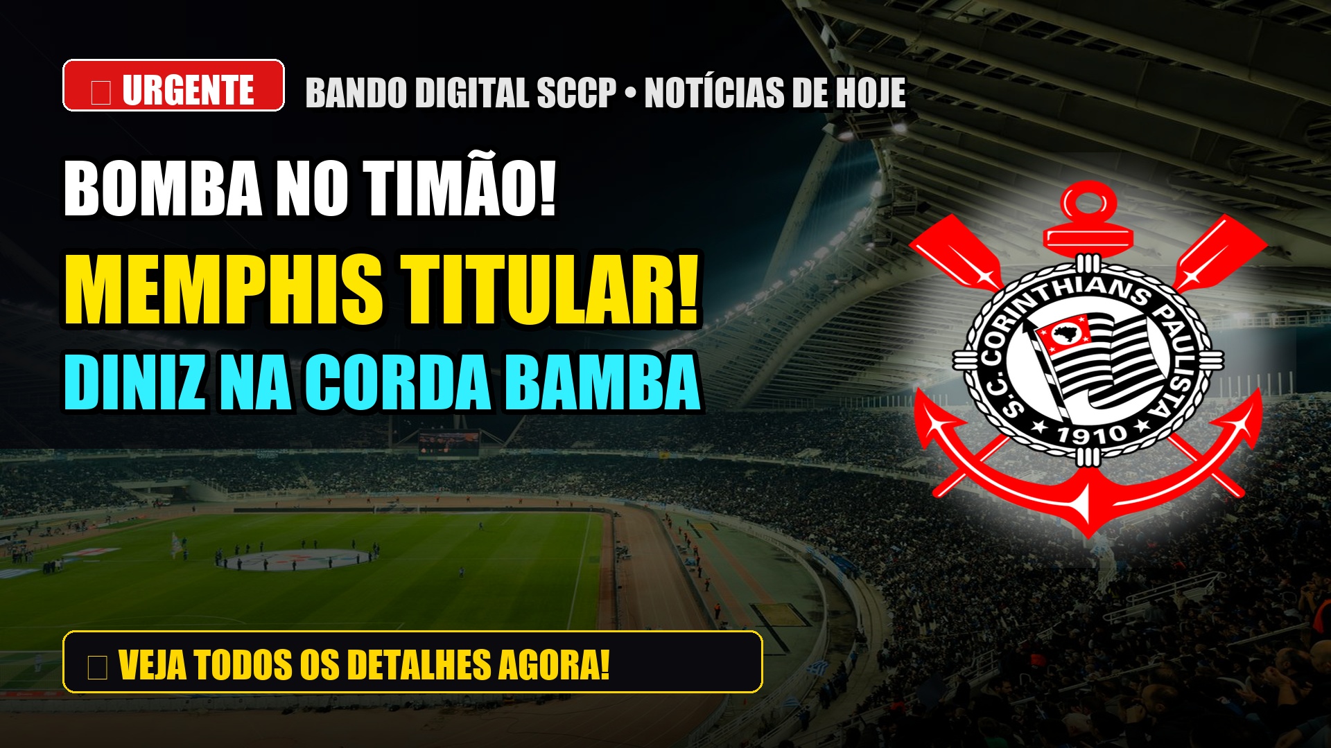 Notícias de Hoje do Corinthians: Memphis Titular, Pressão no Brasileirão e Diniz na Corda Bamba
