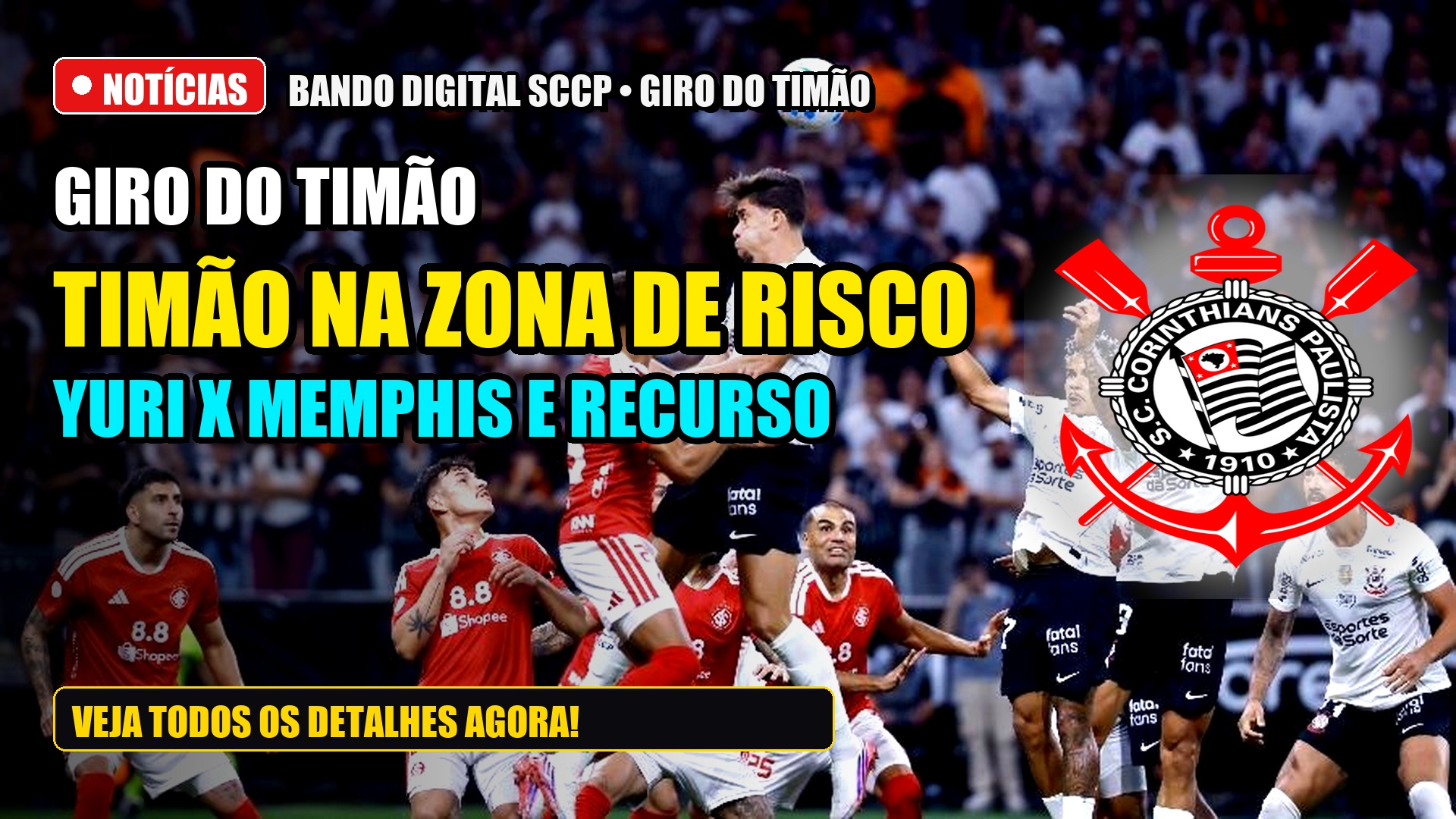 Giro do Corinthians: Tabela contra a queda, mudanças com Yuri Alberto e recurso sobre a Fatal Fans